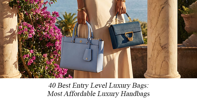40 Best Entry Level Luxury Bags: Most Affordable Luxury Handbags